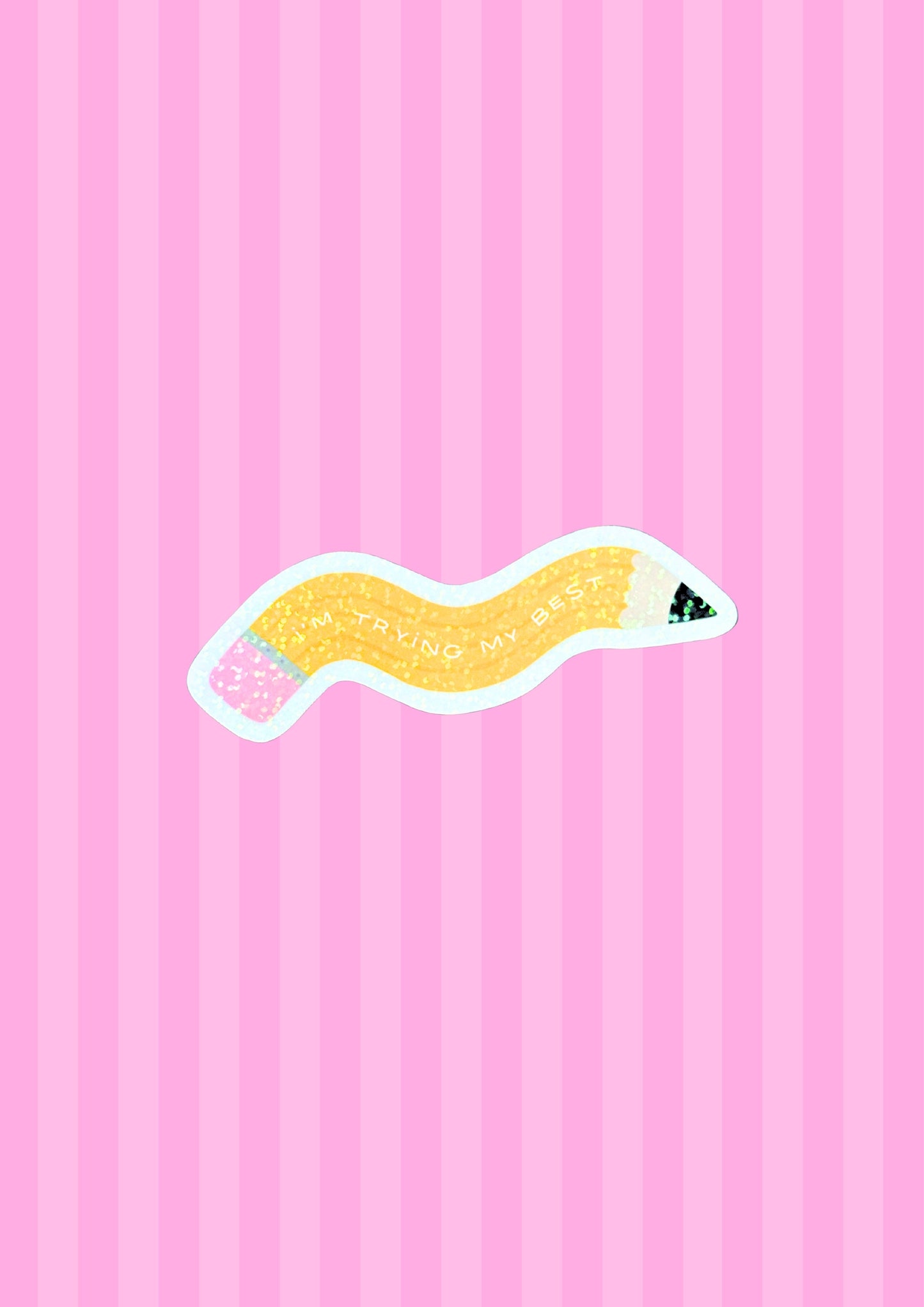 I'm Trying My Best Pencil Vinyl Sticker