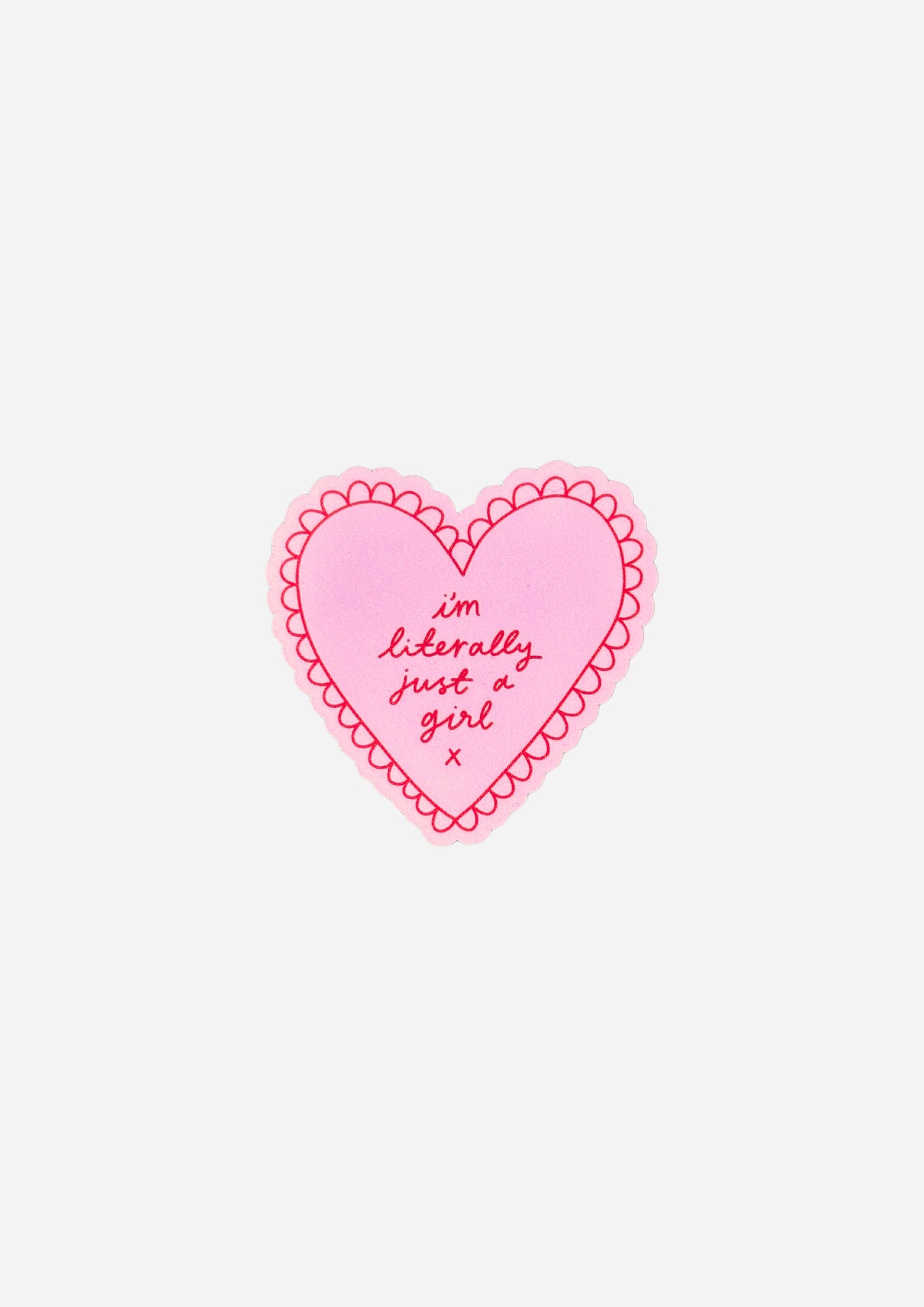 I'm Literally Just a Girl Heart Vinyl Sticker