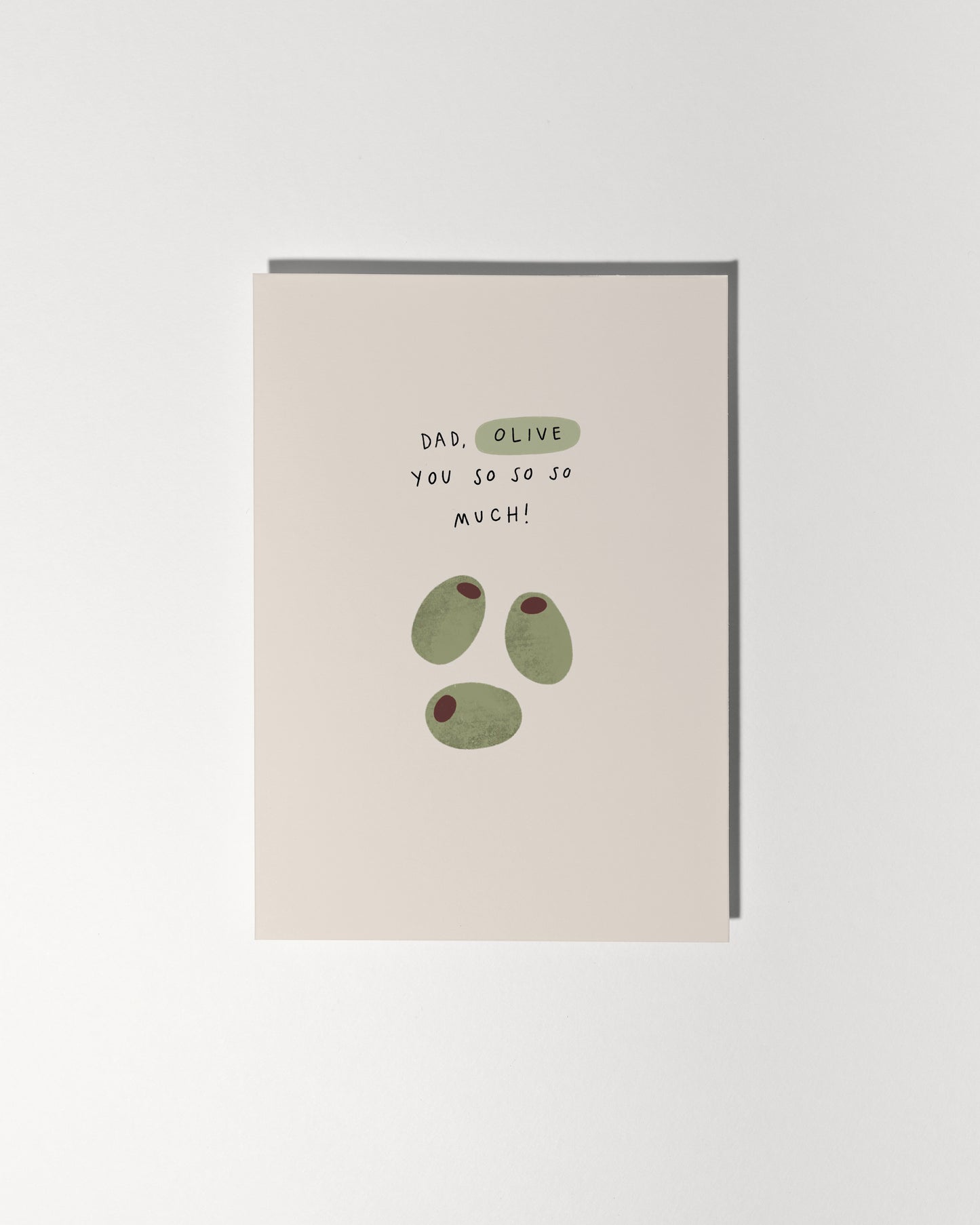 Dad, Olive You So So So Much