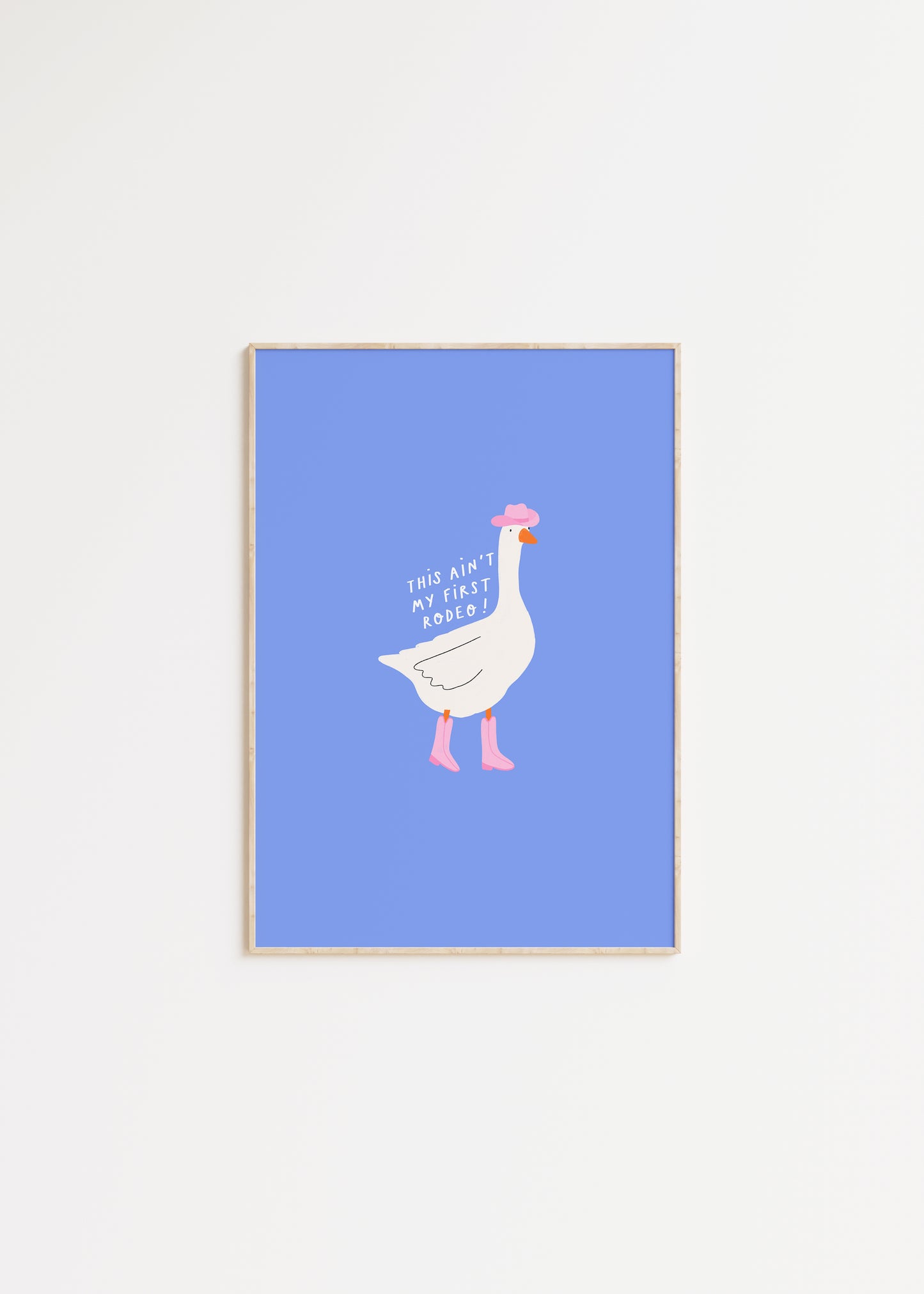 This Ain't My First Rodeo Goose Print