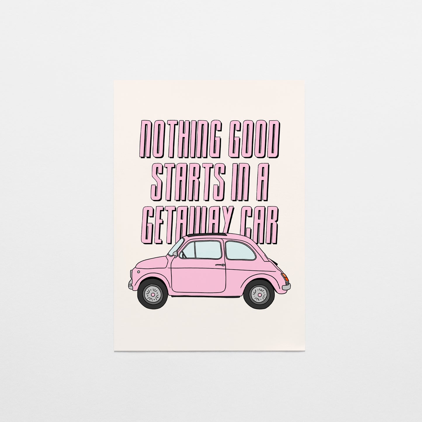 Nothing Good Starts in a Getaway Car Postcard