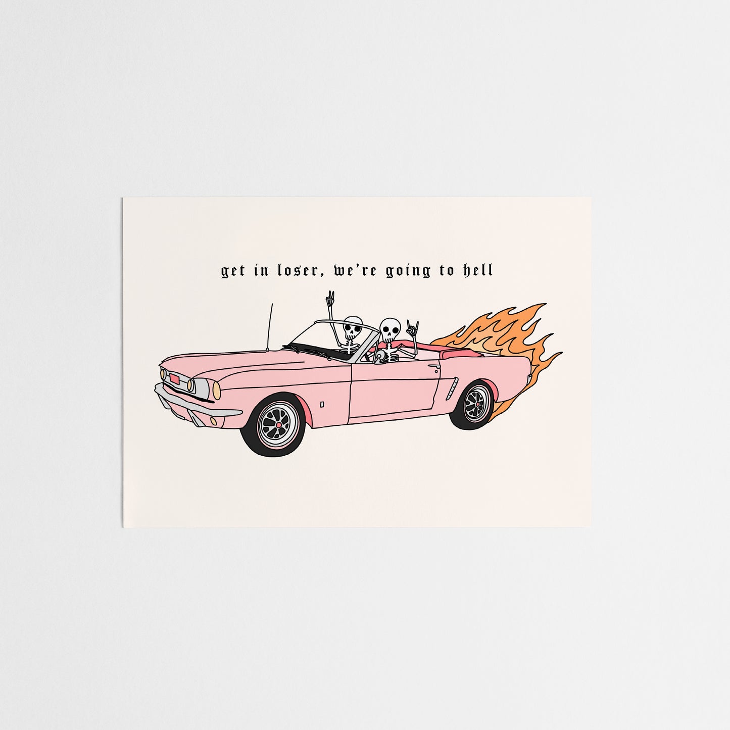 Get In Loser, We're Going To Hell Postcard