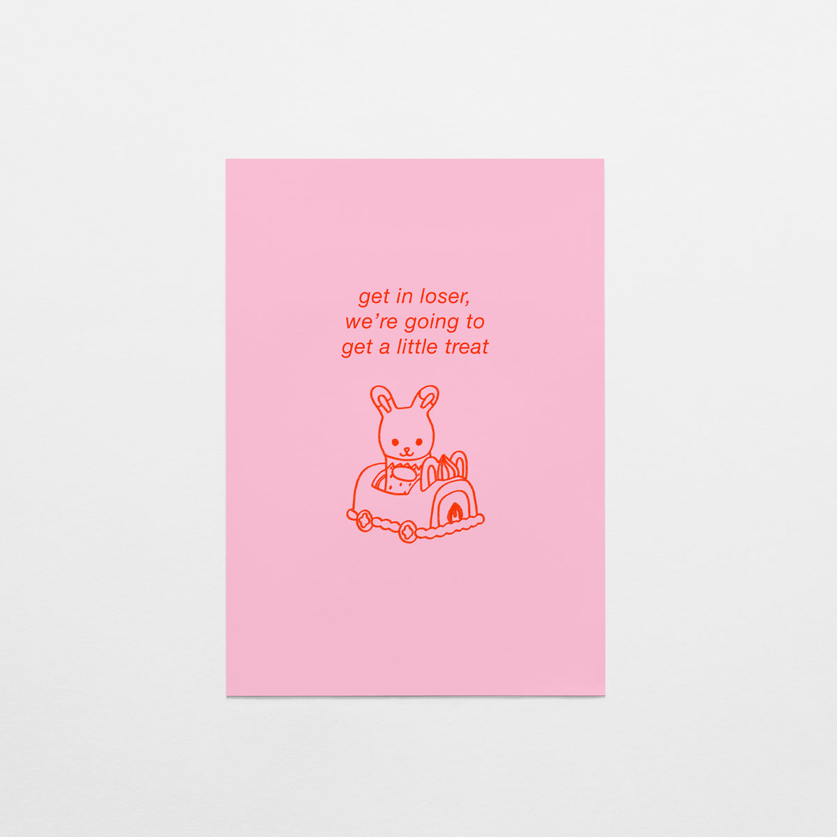 Get In Loser, We're Going To Get a Sweet Treat Postcard
