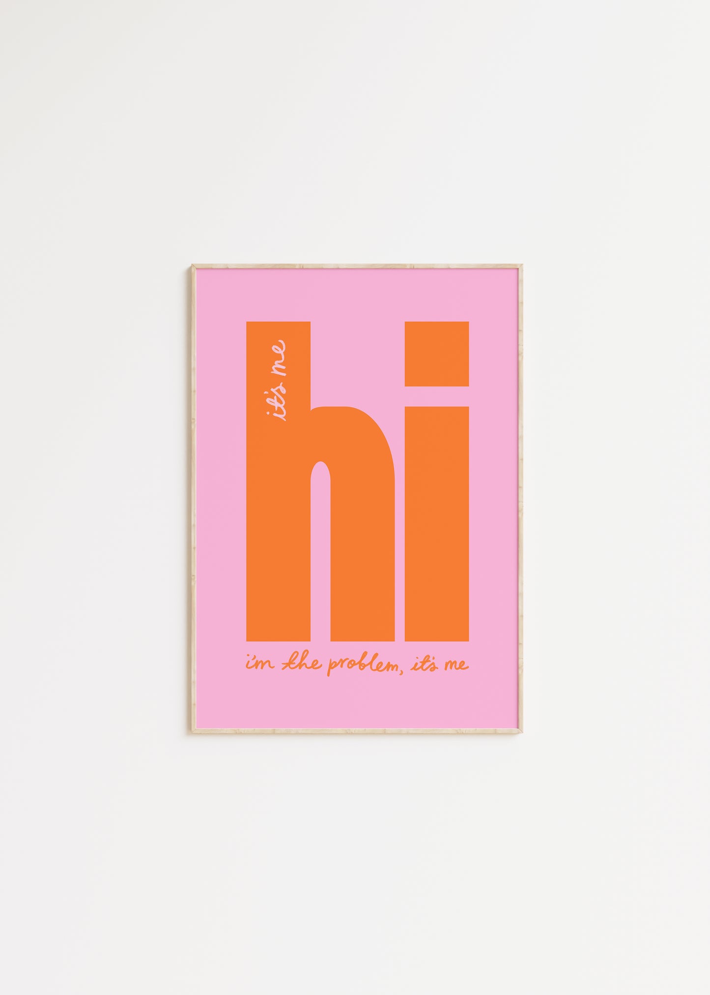 It's Me, Hi, I'm The Problem It's Me Taylor Swift Print