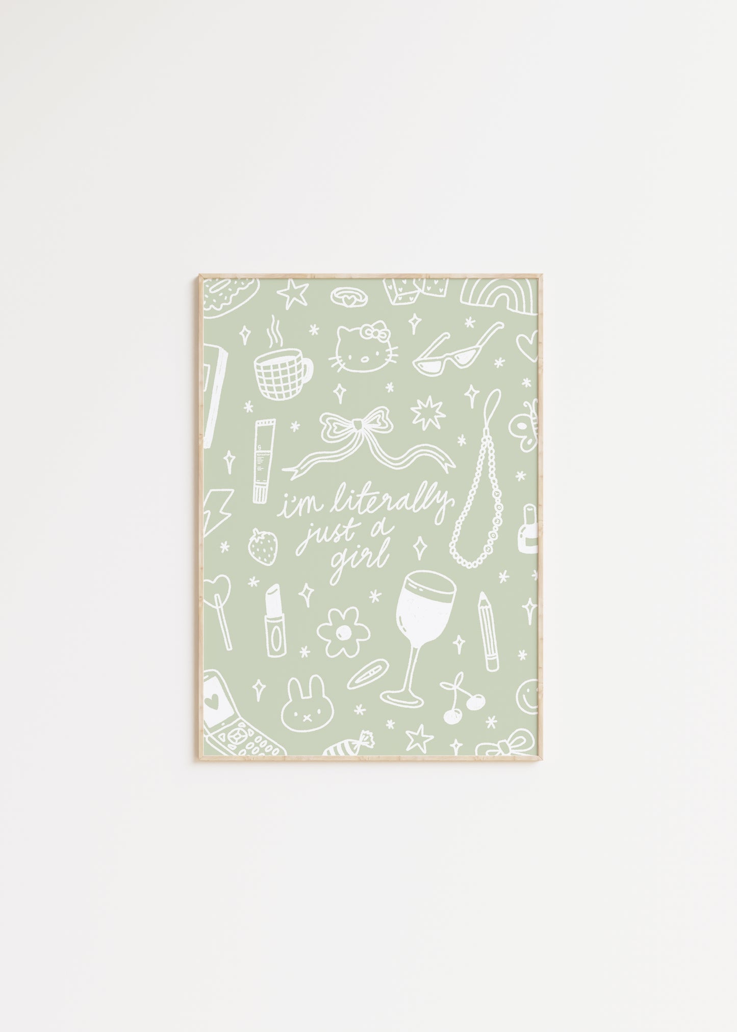 I'm Literally Just a Girl Print