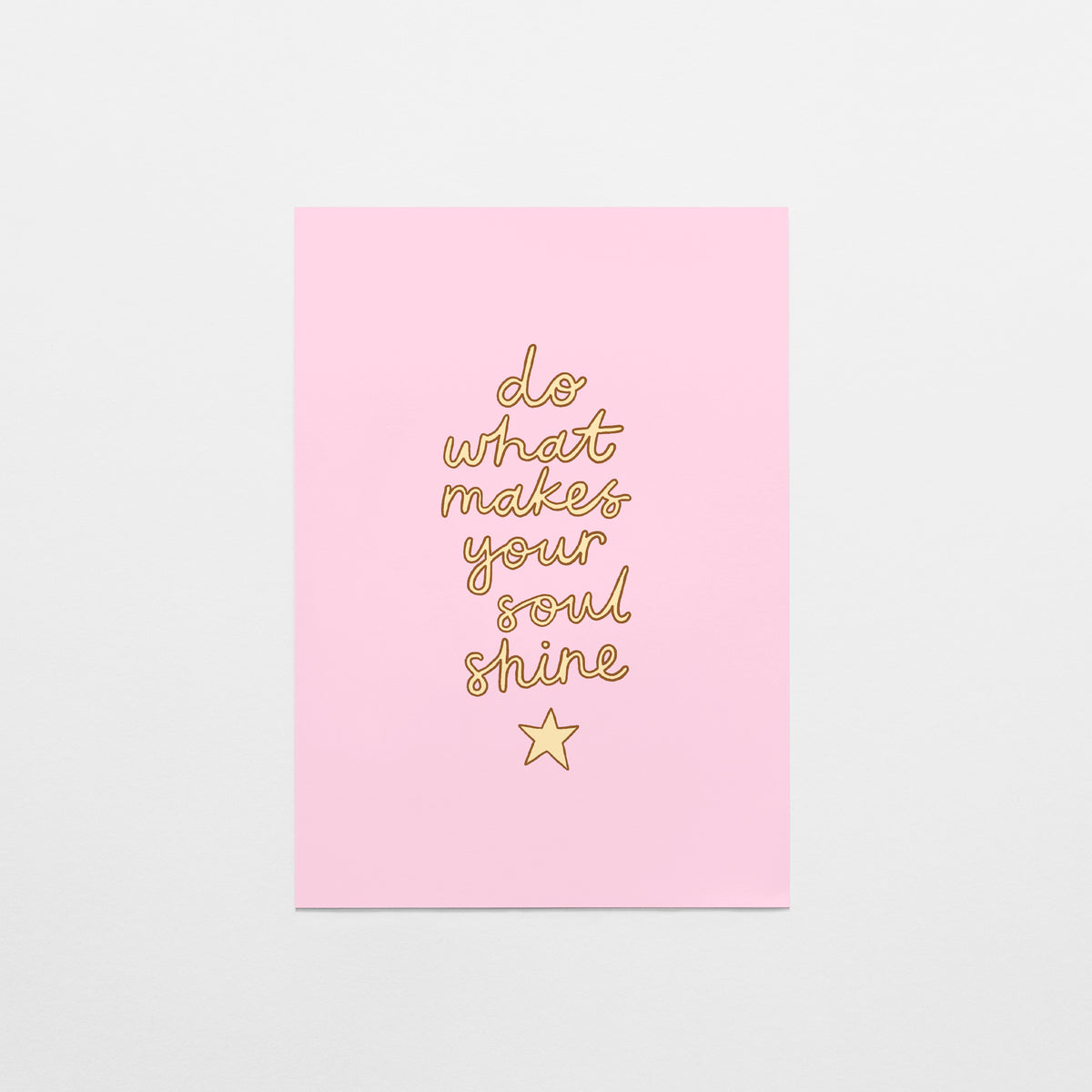 Do What Makes Your Soul Shine Postcard
