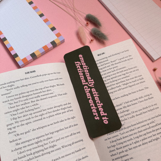 Emotionally Attached to Fictional Characters Bookmark Pink and Green