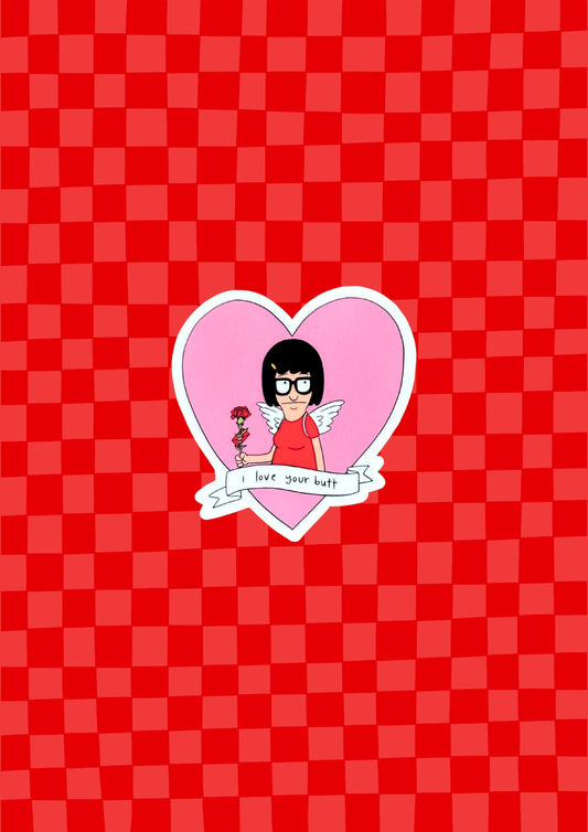 I Love Your Butt Tina Matte Vinyl Sticker