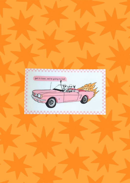 Get In Loser, We're Going to Hell Vinyl Sticker
