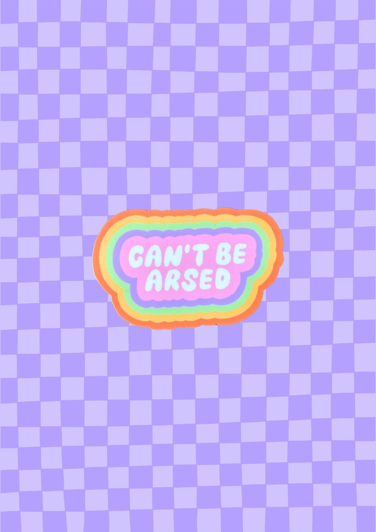 Can't Be Arsed Rainbow Vinyl Sticker