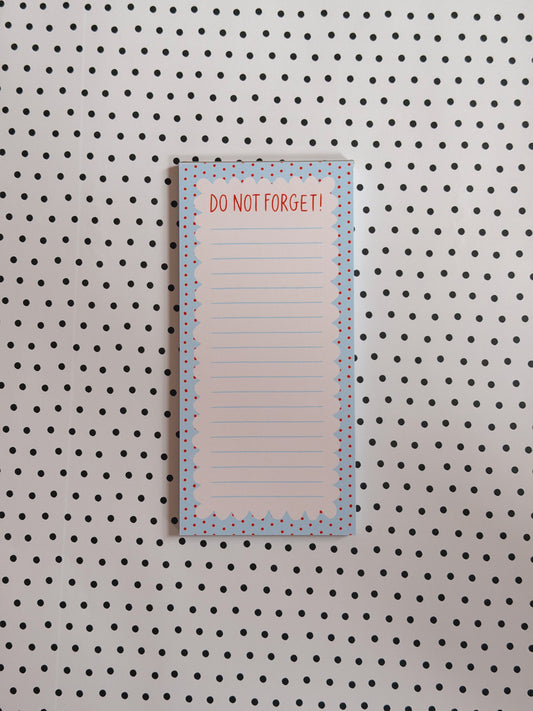 Do Not Forget! Notepad