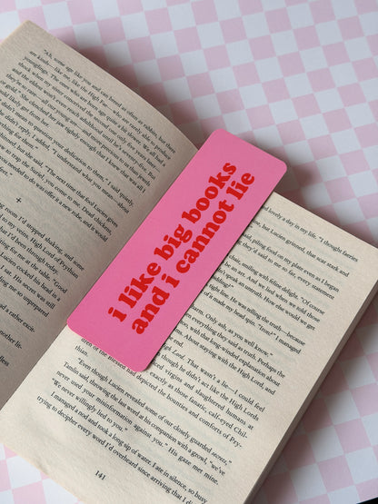 I Like Big Books and I Cannot Lie Bookmark