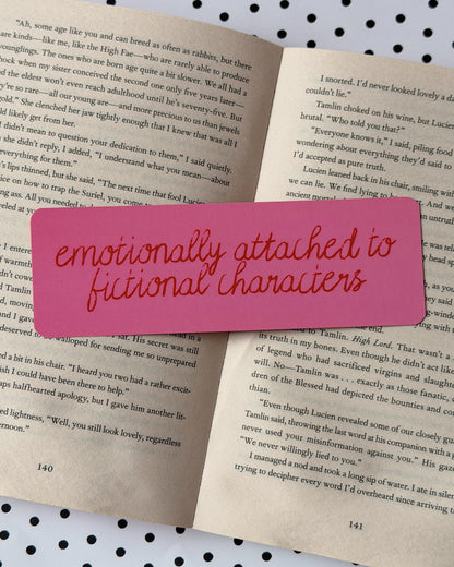 Emotionally Attached to Fictional Characters Bookmark