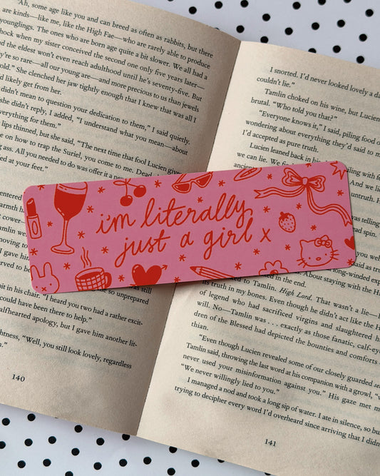 I'm Literally Just a Girl Bookmark