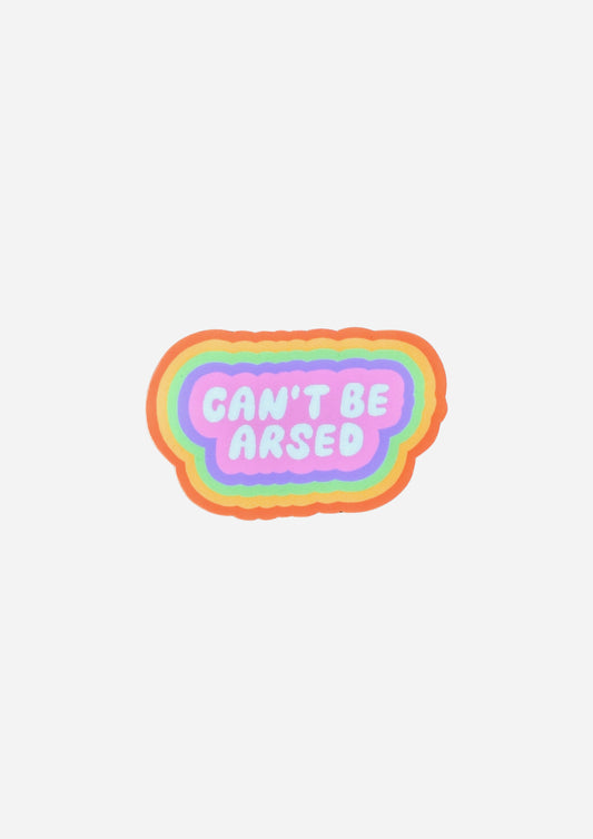 Can't Be Arsed Rainbow Vinyl Sticker