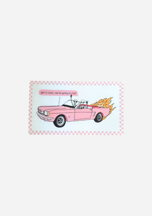 Get In Loser, We're Going to Hell Vinyl Sticker