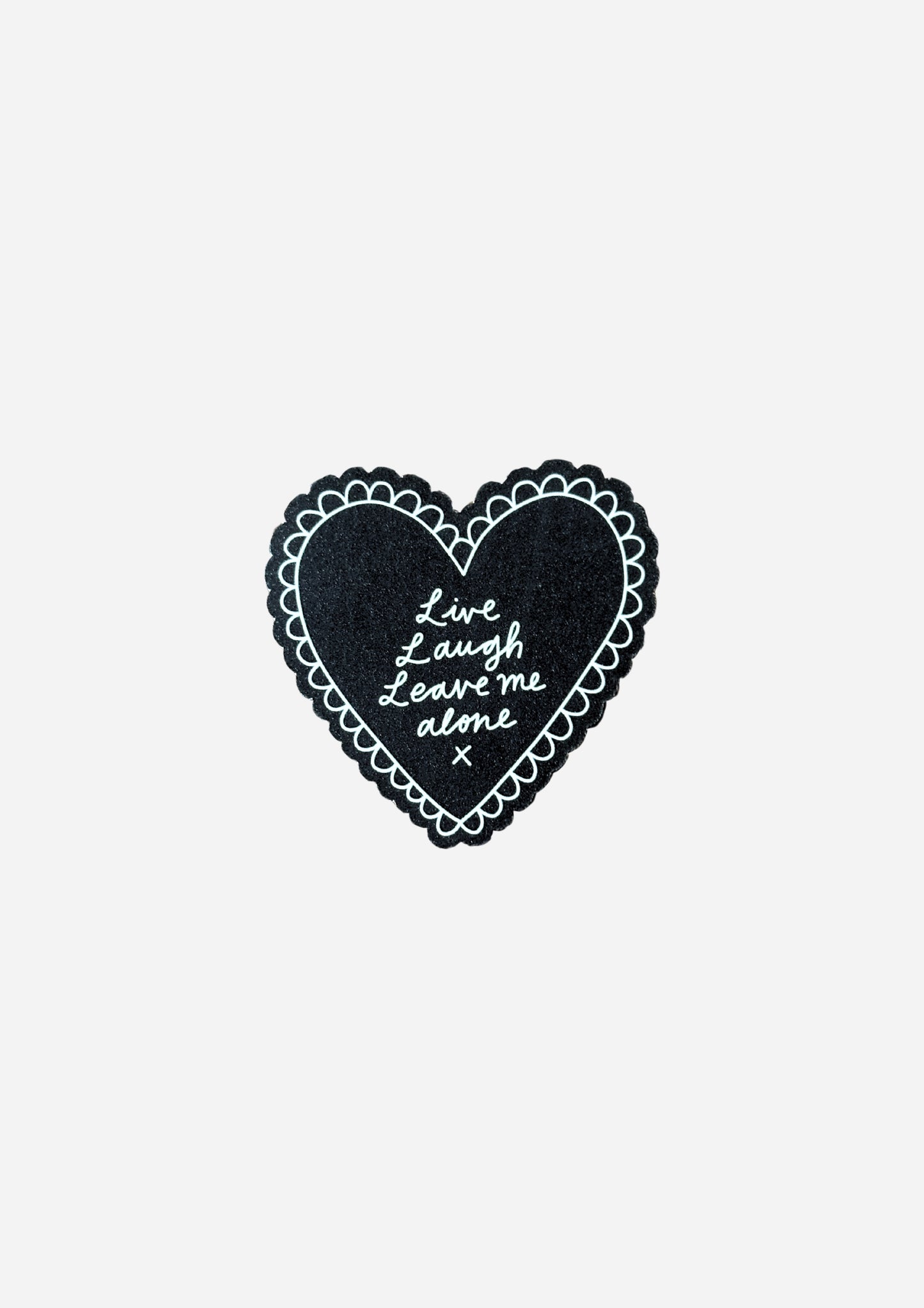 Live, Laugh, Leave Me Alone Vinyl Sticker