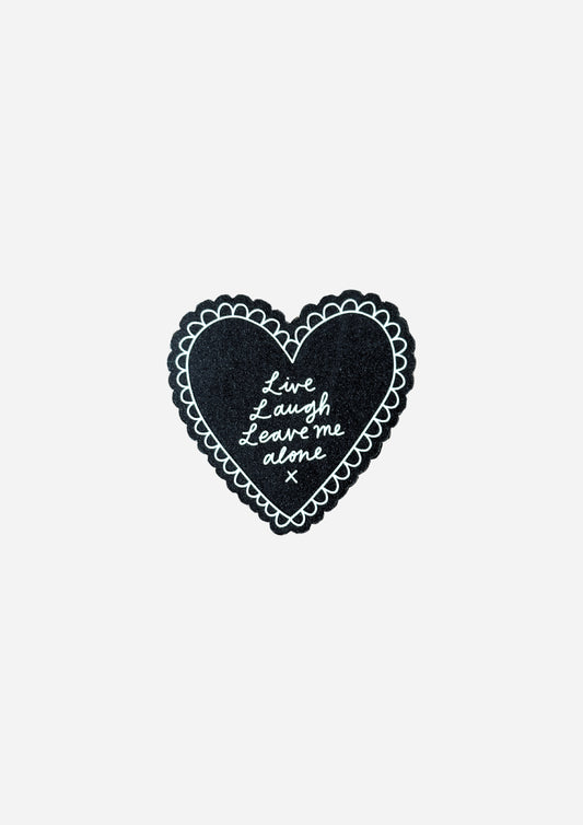 Live, Laugh, Leave Me Alone Vinyl Sticker