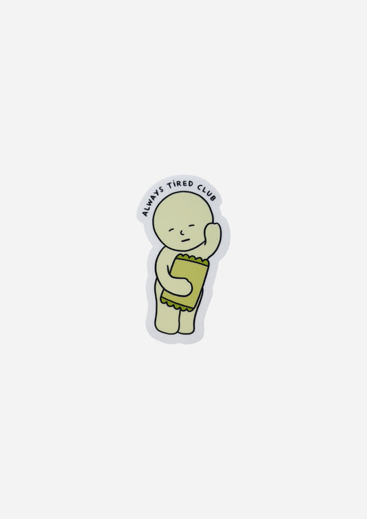 Always Tired Vinyl Sticker