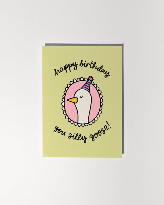 Happy Birthday You Silly Goose