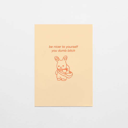 Be Nicer To Yourself You Dumb B*tch Postcard