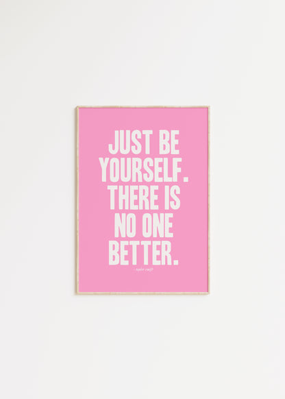 Just Be Yourself, There Is No One Better Taylor Swift Print