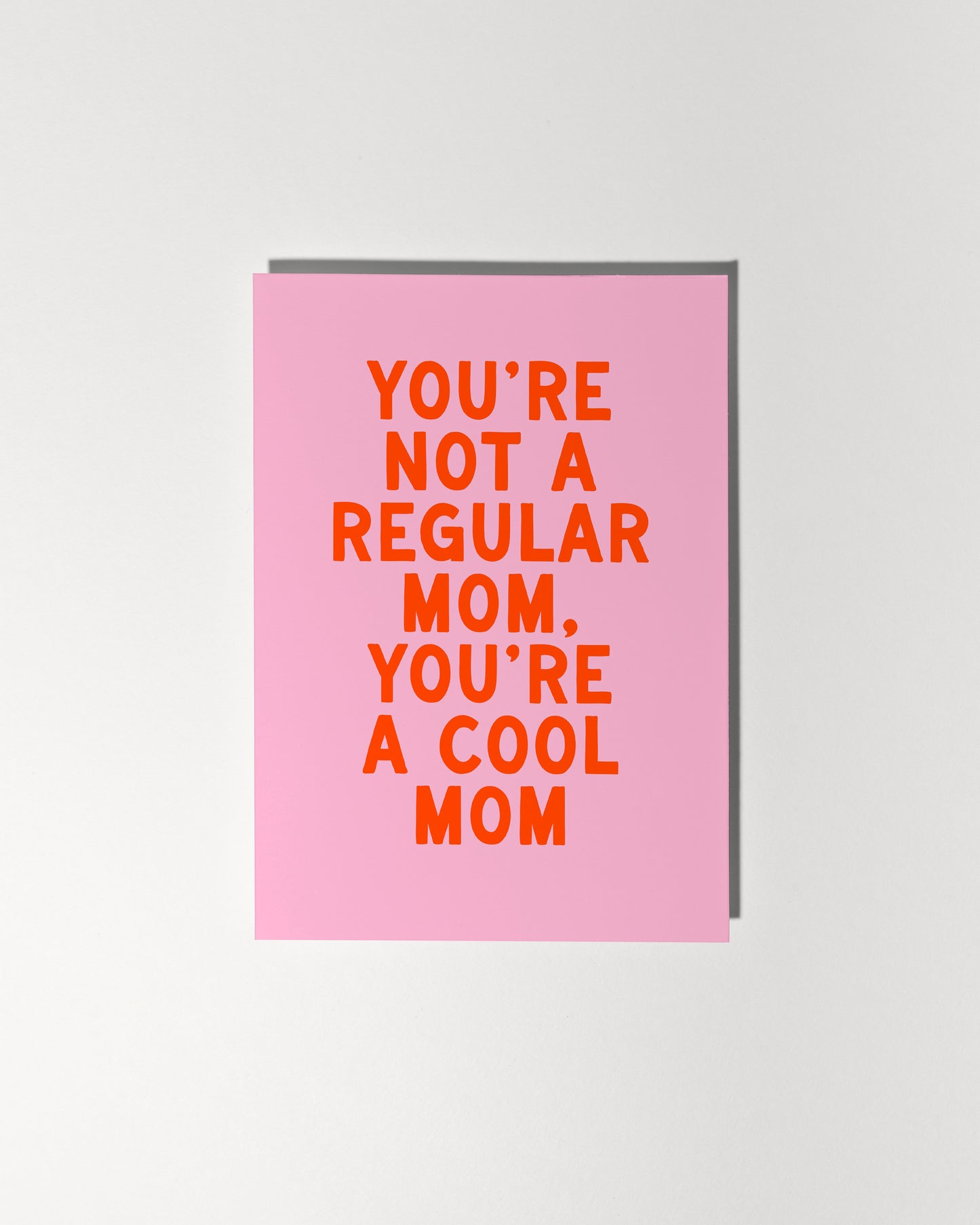You're Not a Regular Mom, You're a Cool Mom