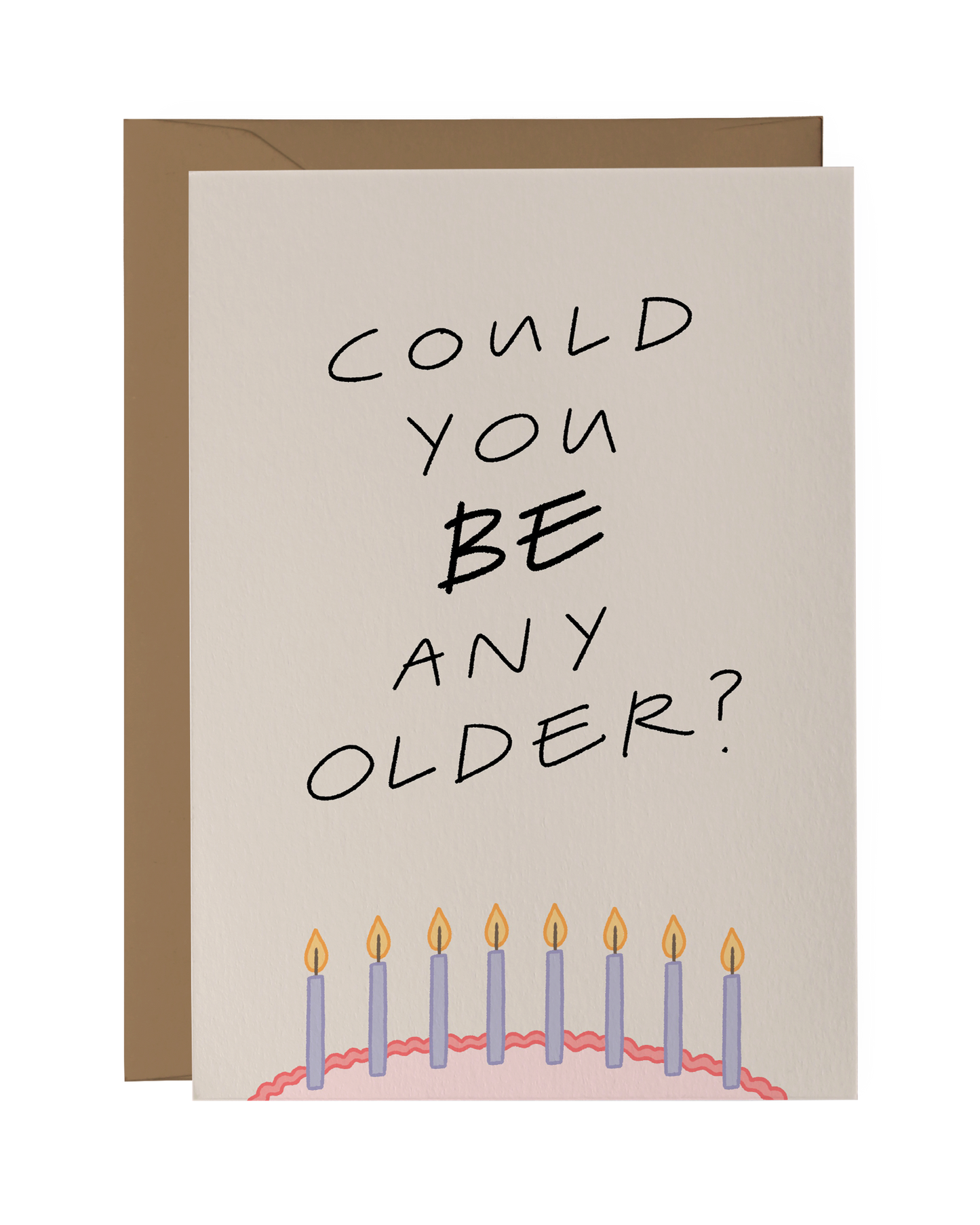 Could you BE any older?