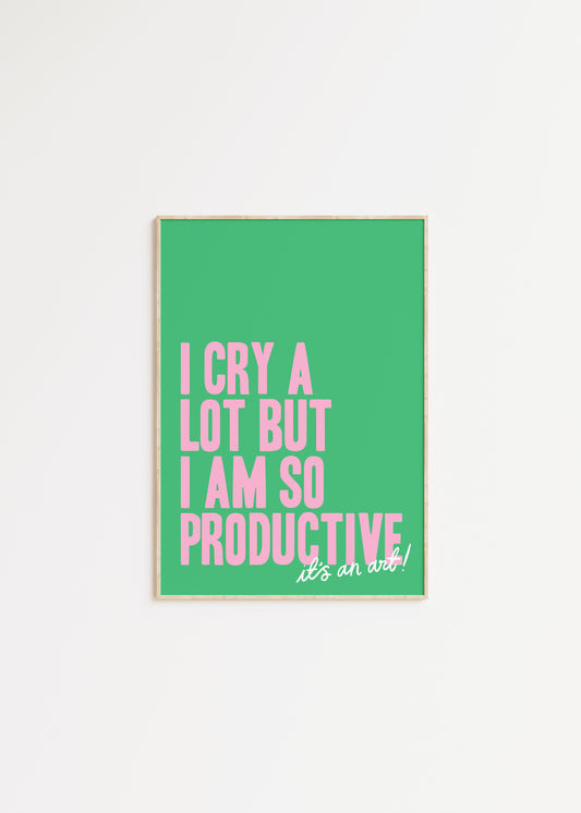 I Cry a Lot But I am So Productive, It's An Art Taylor Swift Print