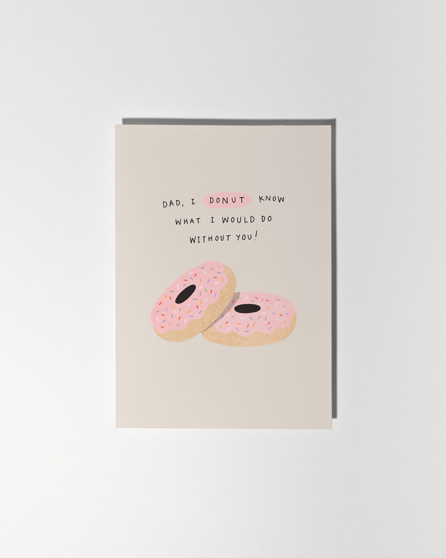Dad, I Donut What I Would Do Without You