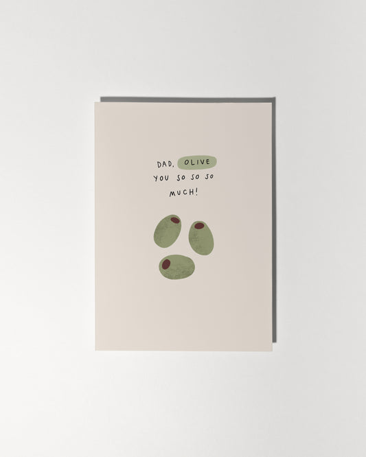 Dad, Olive You So So So Much