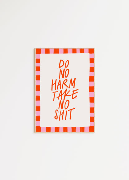 Do No Harm, Take No Shit