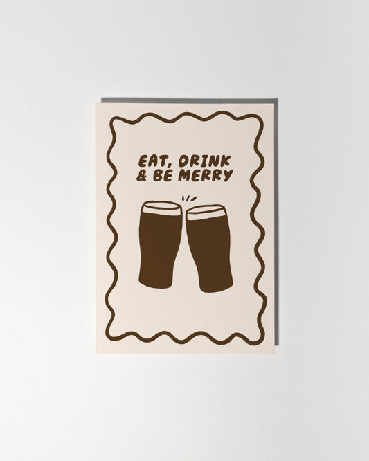 Eat, Drink & Be Merry
