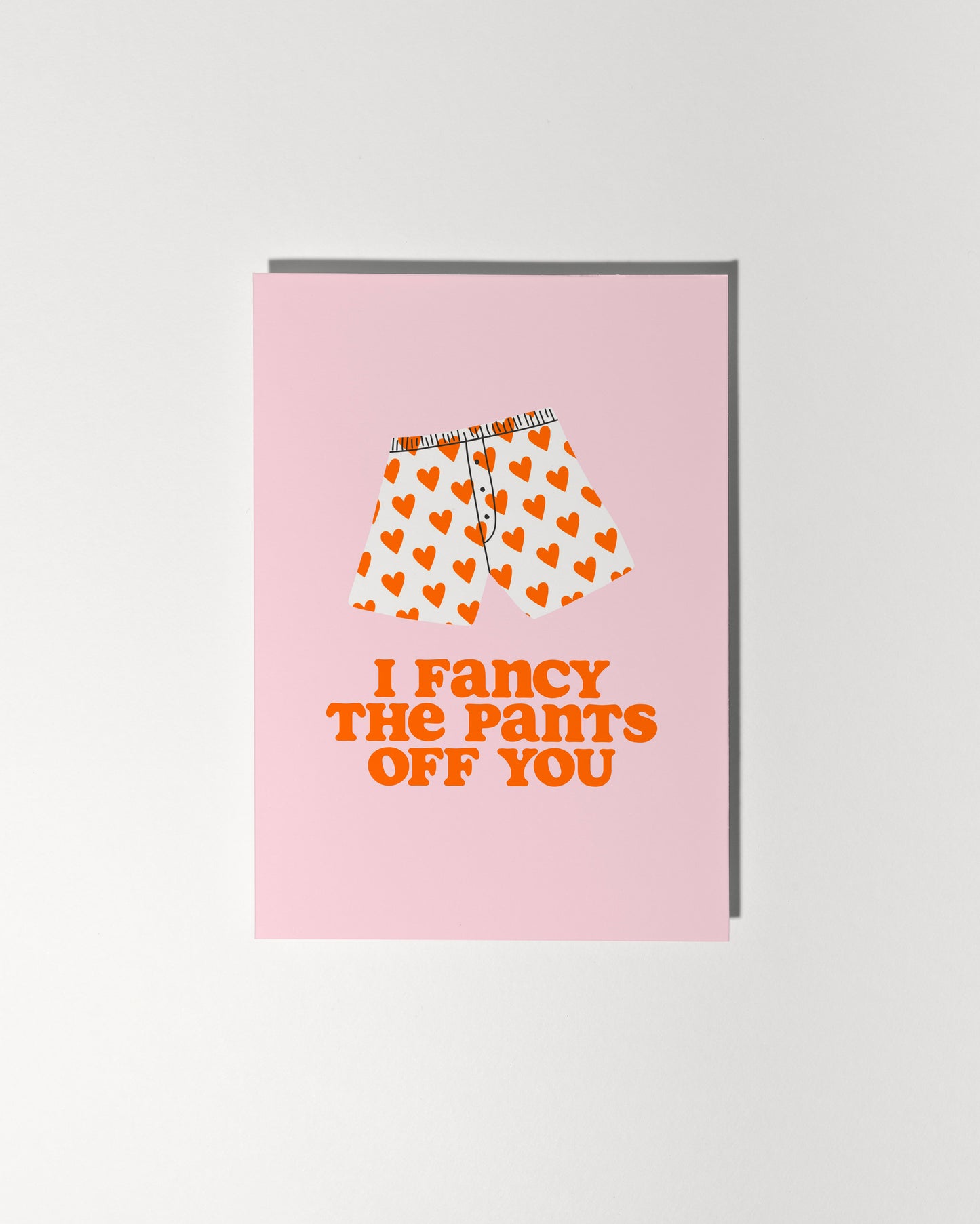 I Fancy The Pants Off You