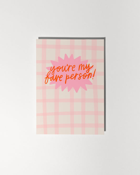 You're My Fave Person!