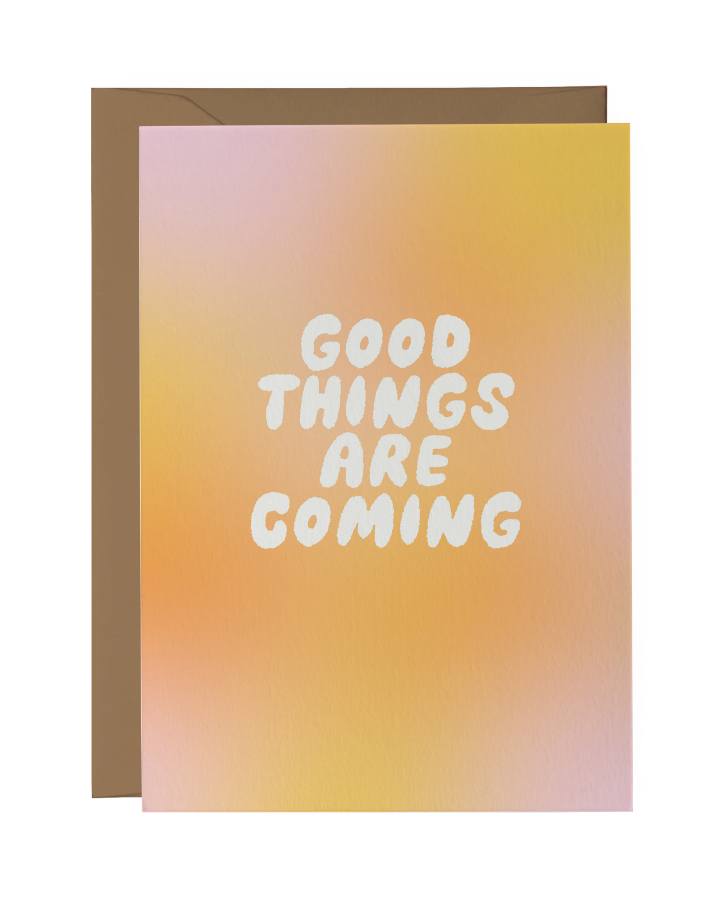Good Things Are Coming