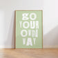 Go Your Own Way Quote Print