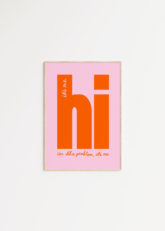 It's Me, Hi, I'm The Problem It's Me Taylor Swift Print