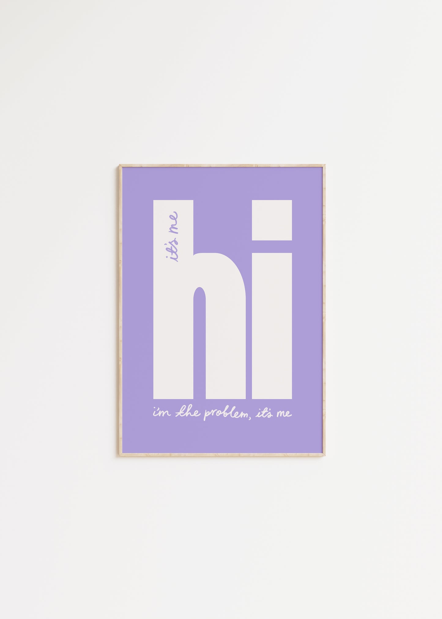 It's Me, Hi, I'm The Problem It's Me Taylor Swift Print