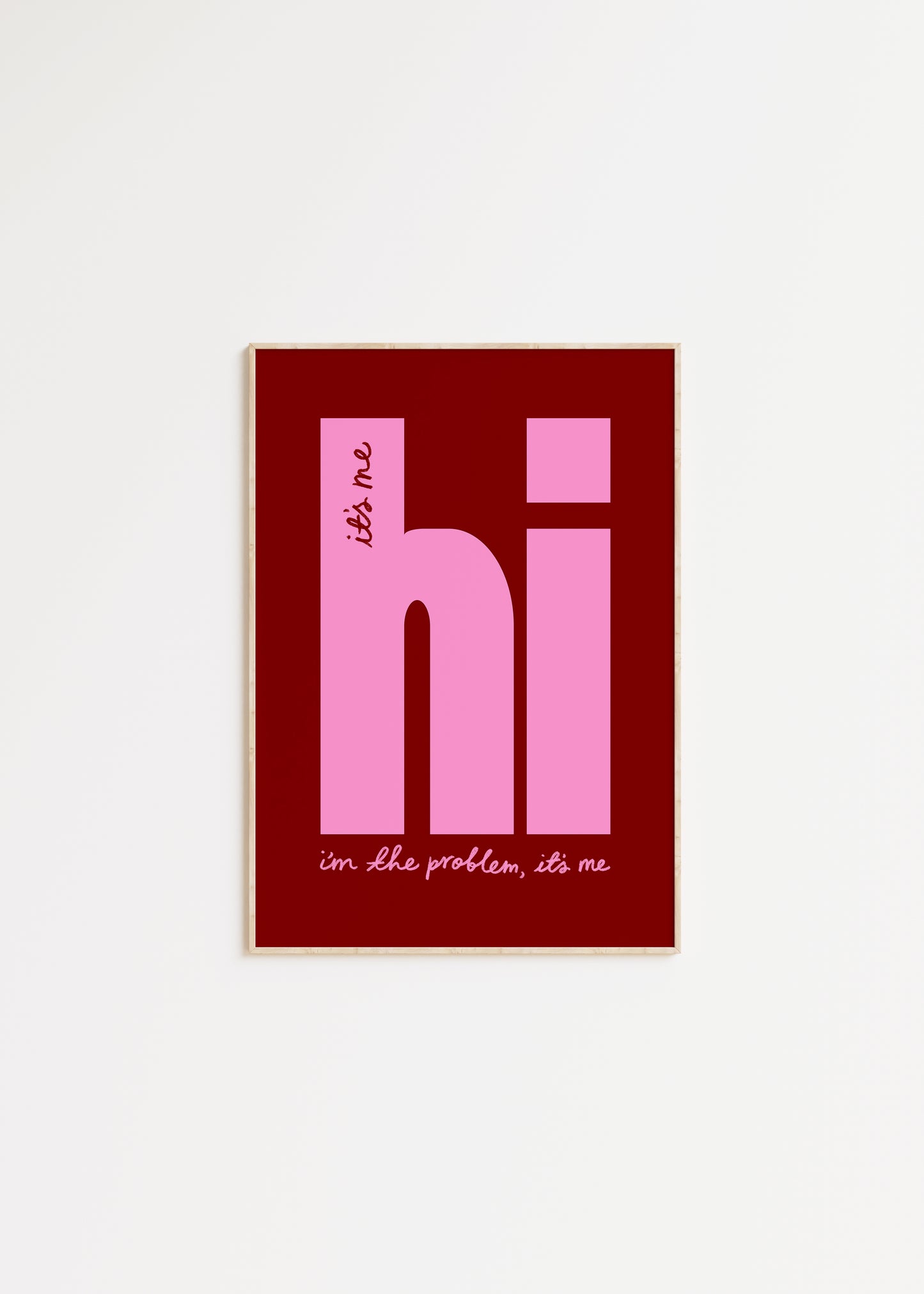 It's Me, Hi, I'm The Problem It's Me Taylor Swift Print