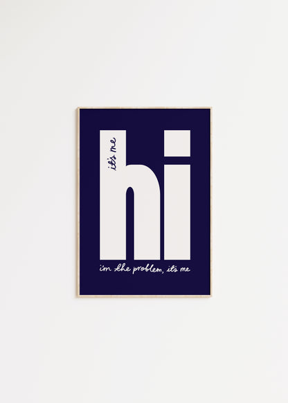 It's Me, Hi, I'm The Problem It's Me Taylor Swift Print