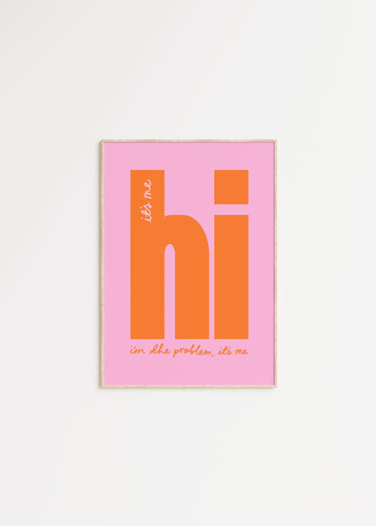 It's Me, Hi, I'm The Problem It's Me Taylor Swift Print