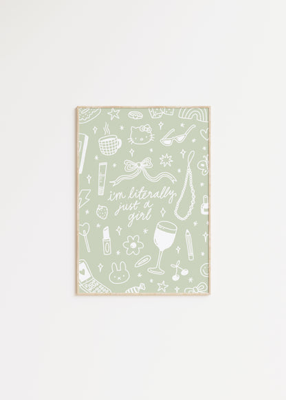 I'm Literally Just a Girl Print