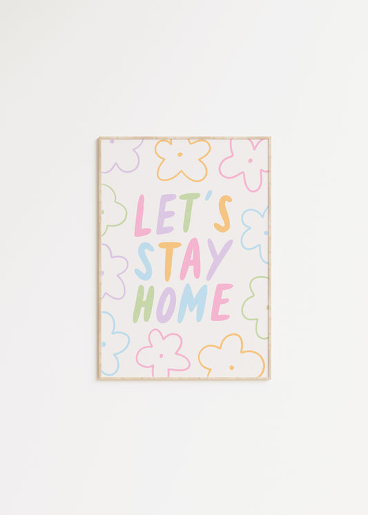 Let's Stay Home Quote Print