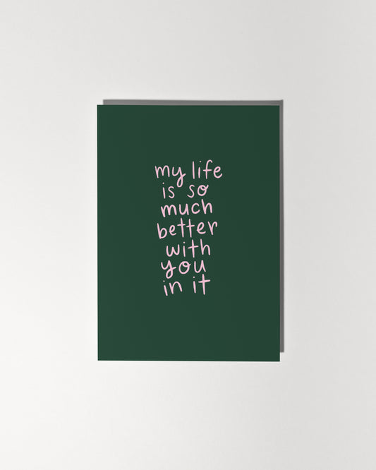 My Life Is So Much Better With You In It