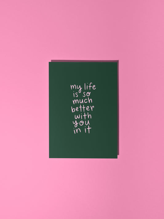 My Life Is So Much Better With You In It