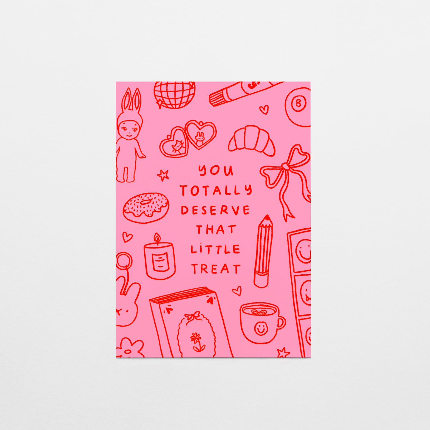 You Totally Deserve That Little Treat Postcard