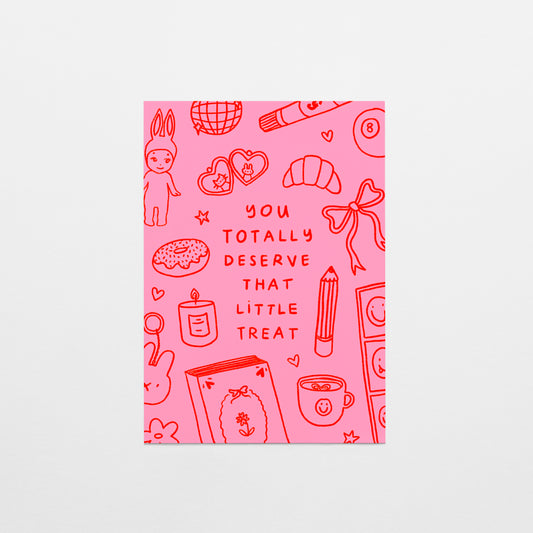You Totally Deserve That Little Treat Postcard