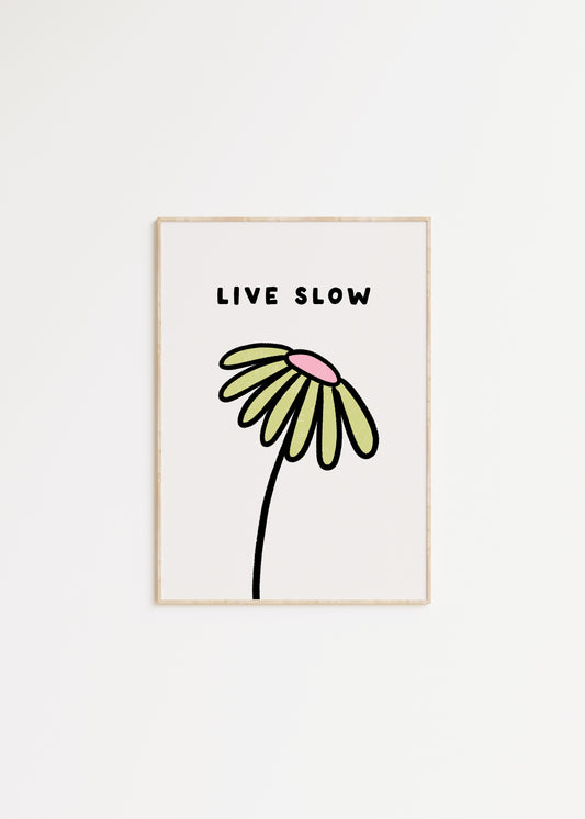 Live Slow Print