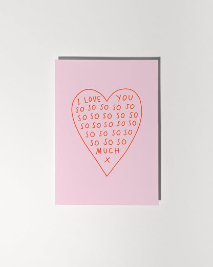 I Love You So So So So So So Much